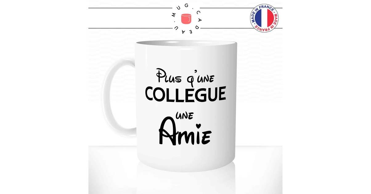 Mug Plus Qu'une Collègue - Par Métiers/Pour un(e) Collègue - Mug-Cadeau